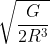 \sqrt{\frac{G}{2 R^{3}}}