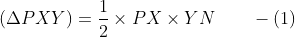 (\Delta PXY) = \frac{1}{2}\times PX\times YN \qquad -(1)