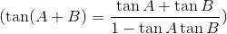 (\tan (A +B ) = \frac {\tan A + \tan B}{1- \tan A\tan B})