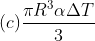 (c) \frac{ \pi R^{3} \alpha \Delta T}{3}