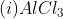 (i) AlCl_{3}