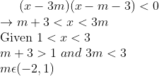 (x-3m)(x-m-3)<0\\ \rightarrow m+3<x<3m\\ \text{Given }1<x<3\\ m+3>1 \ and \ 3m<3\\ m\epsilon (-2,1)