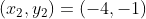 (x_2, y_2) = (-4,-1)
