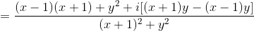 = \frac{(x-1)(x+1)+y^2+i[(x+1)y-(x-1)y]}{(x+1)^2+y^2}
