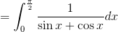 = \int_{0}^{\frac{\pi }{2}}\frac{1}{\sin x+\cos x}dx