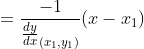 =\frac{-1}{\frac{dy}{dx}_{(x_{1},y_{1})}}(x-x_{1})