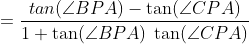 =\frac{tan(\angle BPA)-\tan(\angle CPA)}{1+\tan(\angle BPA)\:\tan(\angle CPA)}