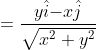=\frac{y\hat{i}{-x\hat{j}}}{\sqrt{x^{2}+y^{2}}}