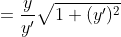 =\frac{y}{y'}\sqrt{1+(y')^{2}}