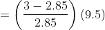 =\left ( \frac{3-2.85}{2.85}\right )\left ( 9.5 \right )