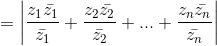 =\left | \frac{z_1\bar{z_1}}{\bar{z_1}}+\frac{z_2\bar{z_2}}{\bar{z_2}}+...+\frac{z_n\bar{z_n}}{\bar{z_n}} \right |