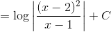 =\log \left | \frac{(x-2)^2}{x-1} \right | +C