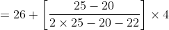 =26+\left [ \frac{25-20}{2\times 25-20-22} \right ]\times 4