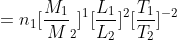 =n_{1}[\frac{M_{1}}{M}_{2}]^{1}[\frac{L_{1}}{L_{2}}]^{2}[\frac{T_{1}}{T_{2}}]^{-2}