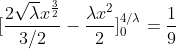 [\frac{2\sqrt \lambda x^{\frac{3}{2}}}{3/2}-\frac{\lambda x^{2}}{2}]^{4/\lambda}_{0}=\frac{1}{9}