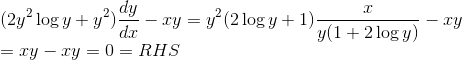 \\ (2y^2\log y + y^2)\frac{dy}{dx} - xy = y^2(2\log y + 1)\frac{x}{y(1+ 2\log y)} -xy \\ = xy - xy = 0 = RHS