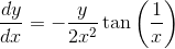 \\ \frac{{dy}}{{dx}}=-\frac{{y}}{2 {x}^{2}} \tan \left(\frac{1}{{x}}\right)
