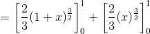 \\=\left [ \frac{2}{3}(1+x)^{\frac{3}{2}} \right ]_0^1+\left [ \frac{2}{3}(x)^{\frac{3}{2}} \right ]_0^1