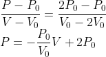 \\\frac{P-P_{0}}{V-V_{0}}=\frac{2P_{0}-P_{0}}{V_{0}-2V_{0}}\\ P=-\frac{P_{0}}{V_{0}}V+2P_{0}