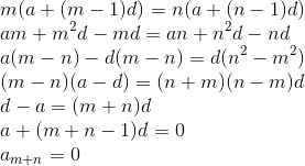 \\m(a+(m-1)d)=n(a+(n-1)d)\\am+m^2d-md=an+n^2d-nd\\a(m-n)-d(m-n)=d(n^2-m^2)\\(m-n)(a-d)=(n+m)(n-m)d\\d-a=(m+n)d\\a+(m+n-1)d=0\\a_{m+n}=0