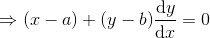 \Rightarrow (x-a)+(y-b)\frac{\mathrm{d} y}{\mathrm{d} x}=0