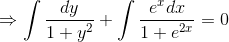 \Rightarrow \int \frac{dy}{1+y^{2}}+\int \frac{e^{x}dx}{1+e^{2x}}= 0