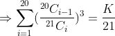 \Rightarrow \sum_{i=1}^{20} (\frac{^{20}C_{i-1}}{^{21}C_{i} } )^{3} = \frac{K}{21}