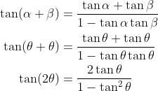 \begin{aligned} \tan (\alpha+\beta) &=\frac{\tan \alpha+\tan \beta}{1-\tan \alpha \tan \beta} \\ \tan (\theta+\theta) &=\frac{\tan \theta+\tan \theta}{1-\tan \theta \tan \theta} \\ \tan (2 \theta) &=\frac{2 \tan \theta}{1-\tan ^{2} \theta} \end{aligned}