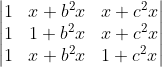 \begin{vmatrix} 1 &x+b^{2}x &x+c^{2}x \\ 1&1+b^{2}x &x+c^{2}x \\ 1&x+b^{2}x &1+c^{2}x \end{vmatrix}