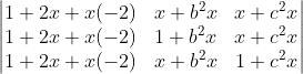 \begin{vmatrix} 1+2x+x(-2) &x+b^{2}x &x+c^{2}x \\ 1+2x+x(-2)&1+b^{2}x &x+c^{2}x \\ 1+2x+x(-2) &x+b^{2}x &1+c^{2}x \end{vmatrix}
