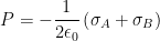 P= -\frac{1}{2\epsilon _{0}}\left ( \sigma _{A} +\sigma _{B}\right )