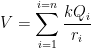 V=\sum_{i=1}^{i=n}\frac{kQ_{i}}{r_{i}}