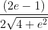 \frac{(2e-1)}{2\sqrt{4+e^{2}}}