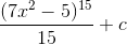 \frac{(7x^{2} -5)^{15}}{15} + c