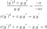 \frac{(y^{'})^2+y.y^{''}}{y.y^{'}}= \frac{-a}{-ax}\\ \\ x(y^{'})^2+x.y.y^{''}=y.y^{'}\\ \\ x(y^{'})^2+x.y.y^{''}-y.y^{'}=0
