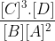 \frac{[C]^{3}.[D]}{[B][A]^{2}}