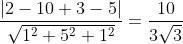 \frac{\left | 2-10+3-5 \right |}{\sqrt{1^{2}+5^{2}+1^{2}}}=\frac{10}{3\sqrt{3}}