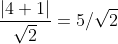 \frac{\left | 4+1 \right |}{\sqrt2}= 5/\sqrt2