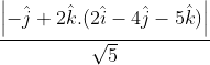 \frac{\left |-\hat{j}+2\hat{k} . (2\hat{i}-4\hat{j}-5\hat{k}) \right |}{\sqrt{5}}