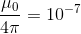 \frac{\mu _{0}}{4\pi }=10^{-7}