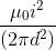 \frac{\mu _{0}i^{2}}{(2\pi d^{2})}