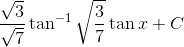 \frac{\sqrt{3}}{\sqrt{7}}\tan ^{-1}\sqrt{\frac{3}{7}}\tan x+C
