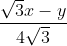 \frac{\sqrt{3}x-y}{4\sqrt{3}}