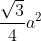 \frac{\sqrt3}{4}a^2\;