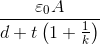 \frac{\varepsilon _0A}{d+t\left ( 1+\frac{1}{k} \right )}