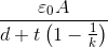\frac{\varepsilon _0A}{d+t\left ( 1-\frac{1}{k} \right )}