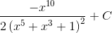 \frac{-x^{10}}{2\left ( x^{5}+x^{3} +1\right )^{2}}+C
