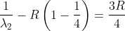 \frac{1}{\lambda _{2}}-R\left ( 1-\frac{1}{4} \right )=\frac{3R}{4}