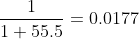 \frac{1}{1+55.5}=0.0177