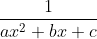 \frac{1}{ax^{2}+bx+c}